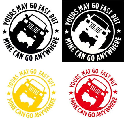 Yours May Go Fast Mine Can Go Anywhere Vinyl Decal for Cars, 15x15cm - offroad truck circular sticker in black white red yellow for bumpers windows